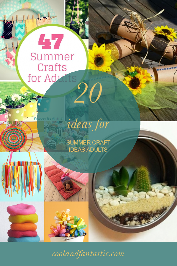 20 Ideas For Summer Craft Ideas Adults Home Family Style And Art Ideas